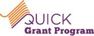 Quick Grant Program Quick Grant Program